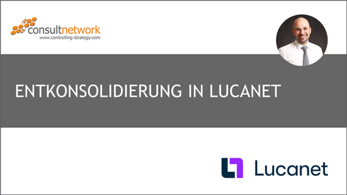 Webinaraufzeichnung: Entkonsolidierung in Lucanet